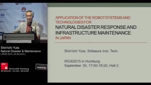 Miniaturansicht - Day 2 - Robot Systems and Technologies for Natural Disaster Response and Infrastructure Maintenance in Japan (Keynote)