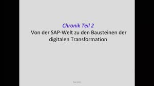 Miniaturansicht - Chronik Teil 2: Von der SAP-Welt zu den Bausteinen der digitalen Transformation
