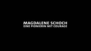 Thumbnail - Episode 01: Magdalene Schoch - Eine Pionierin mit Courage