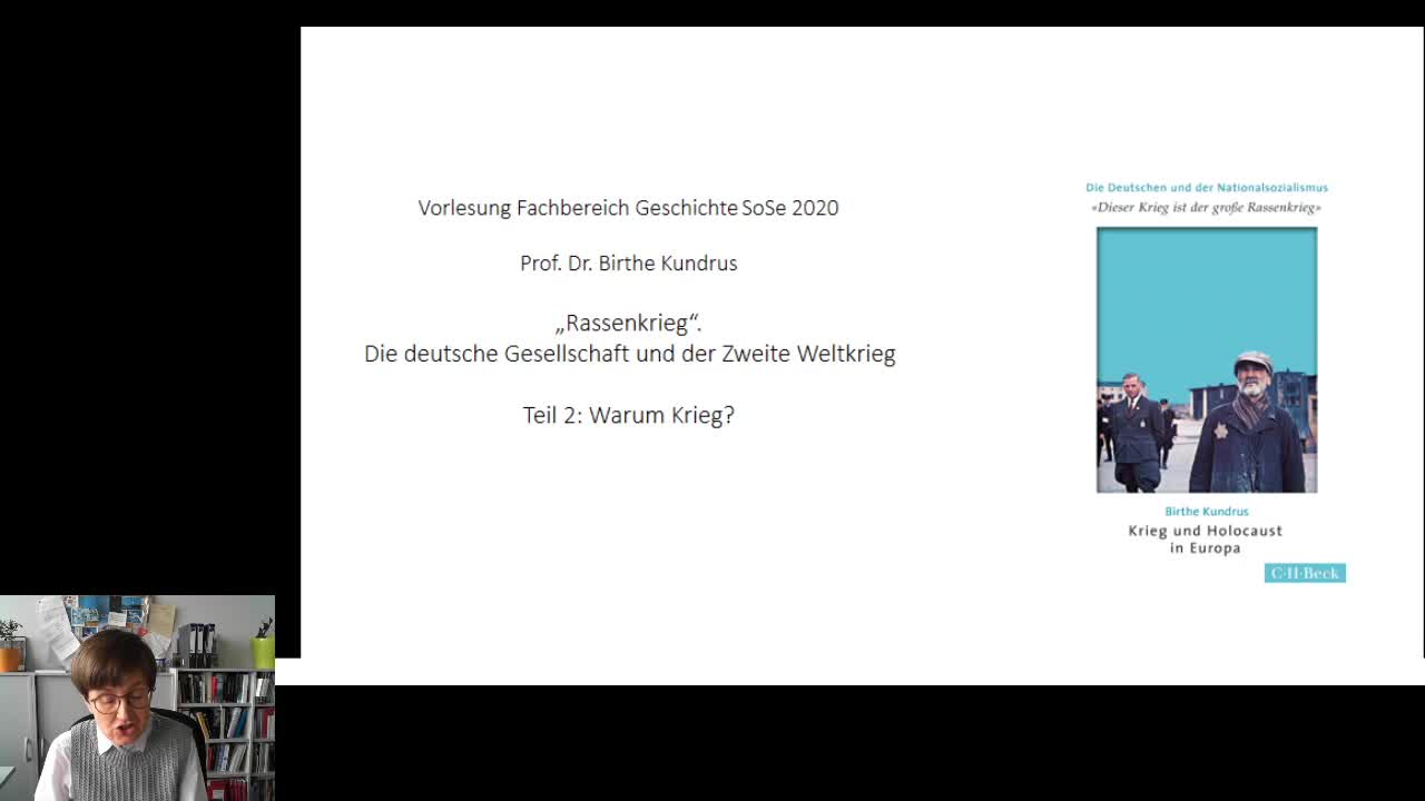 Kundrus Vorlesung Zweiter Weltkrieg Teil 2 Rassenkrieg Die Deutsche Gesellschaft Und Der Zweite Weltkrieg Prof Dr Birthe Kundrus Universitat Hamburg Lecture2go