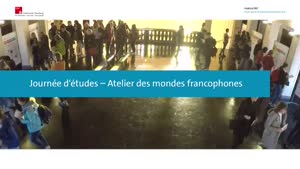 Miniaturansicht - Journée d’études - Atelier des mondes francophones