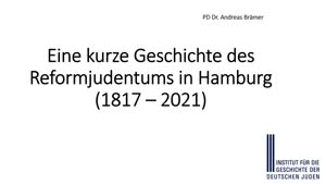 Miniaturansicht - Eine kurze Geschichte des Reformjudentums in Hamburg (-)