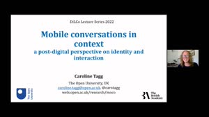 Thumbnail - Mobile conversations in context: a post-digital perspective on identity and interaction: DiLCo Lecture Series 2022 (7 July)