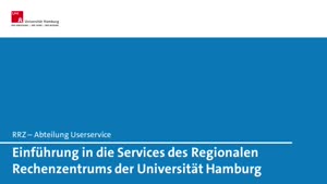 Miniaturansicht - Einführung in die Services des Regionalen Rechenzentrums der UHH - deutsch