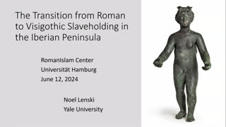 Miniaturansicht - Prof. Dr. Noel Lenski - The Transition from Roman to Visigothic Slaveholding in the Iberian Peninsula
