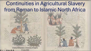 Thumbnail - Prof. Dr. Kristina Richardson - Continuities in Agricultural Slavery from Roman to Islamic North Africa