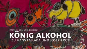 Thumbnail - König Alkohol - zu Hans Fallada und Joseph Roth