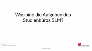 Miniaturansicht - Video 1: Was sind die Aufgaben des Studienbüros SLM?