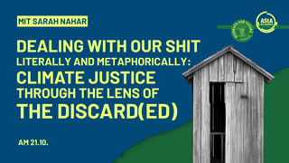 Thumbnail - Dealing with our Shit literally and metaphorically: Climate Justice through the lens of the Discard(ed)