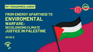 Thumbnail - From Energy Apartheid to Environmental Warfare: Decolonizing Climate Justice in Palestine