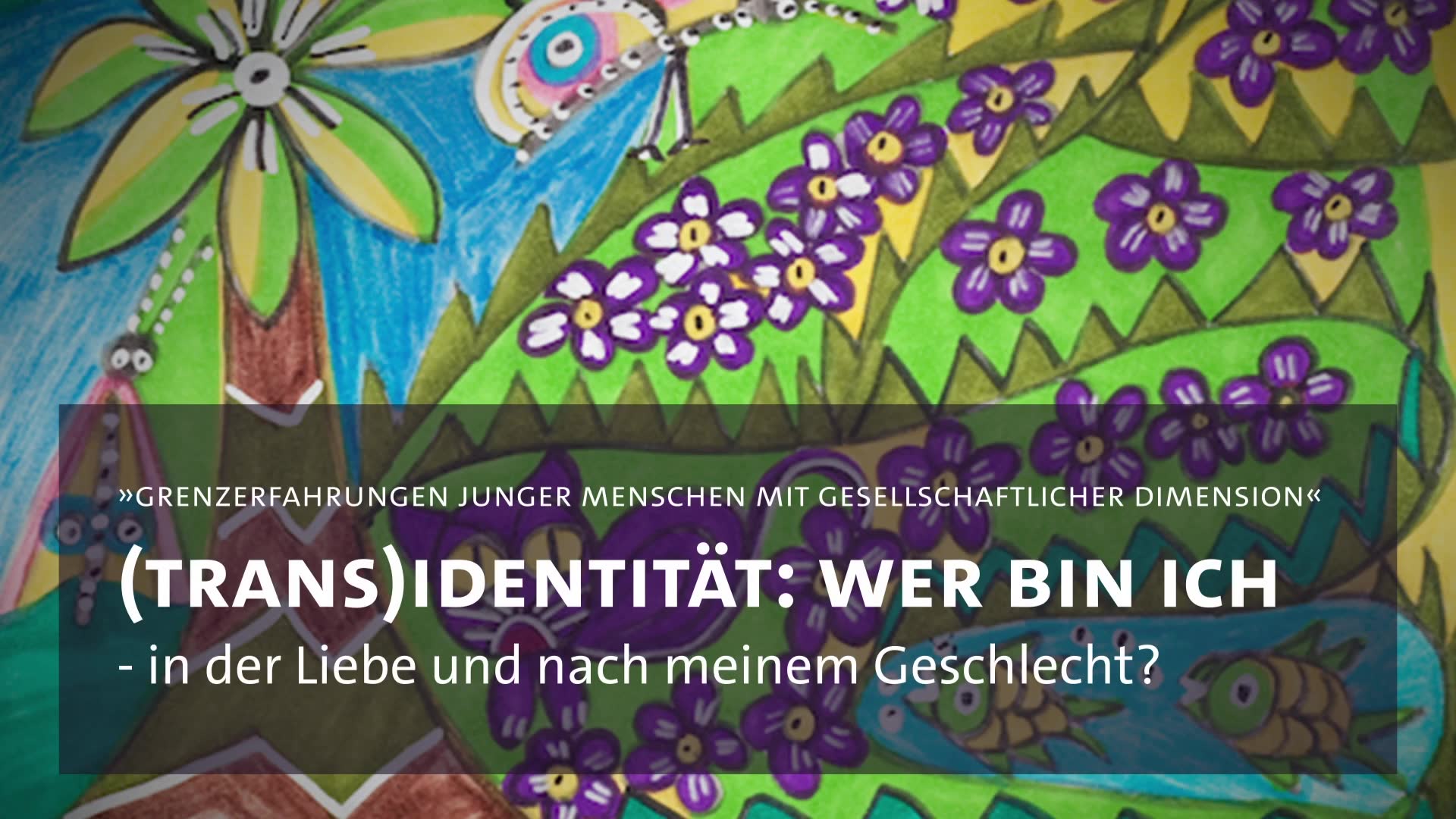 Thumbnail - (Trans)Identität: Wer bin ich – in der Liebe und nach meinem Geschlecht?