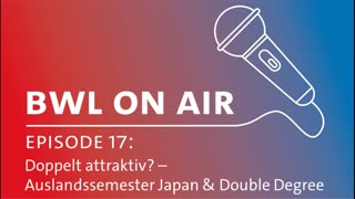 Miniaturansicht - Episode 17: Doppelt attraktiv? –  Auslandssemester Japan & Double Degree