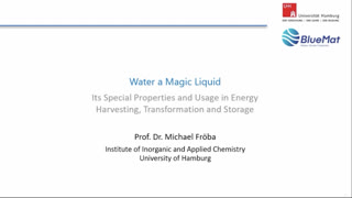 Miniaturansicht - SDG 7, SDG 9: Water a magic liquid: its special properties and usage in energy harvesting, transformation and storage