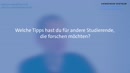 Thumbnail - Welche Tipps hast du für andere Studierende, die forschen möchten?