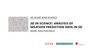 Miniaturansicht - 3D in Science: Analysis of  Weather Prediction Data in 5D