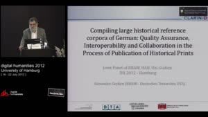 Miniaturansicht - AS 05 - Compiling large historical reference corpora of German: Quality Assurance, Interoperability and Collaboration in the Process of Publication of Digitized Historical Prints