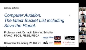 Miniaturansicht - Informatikkolloquium WS21/22 - Prof. Dr. Björn Schuller - Computer Audition: The latest Bucket List including Save the Planet