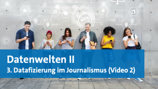 Thumbnail - 3. Sitzung: Datafizierung des Journalismus (Video 2 von 2)