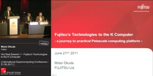 Thumbnail - Hot Seat Session 1- Fujitsu's Technologies to the K Computer